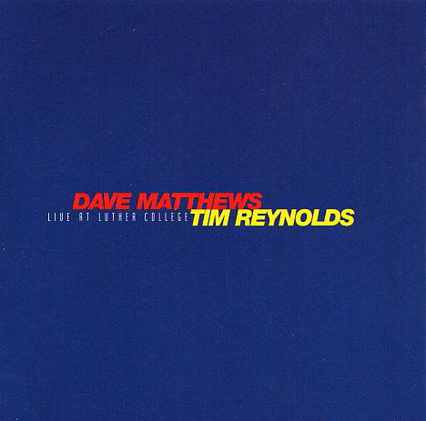Dave Matthews & Tim Reynolds – Live At Luther College (2xCD ALBUM)