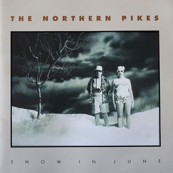 The Northern Pikes – Snow In June (CD ALBUM)