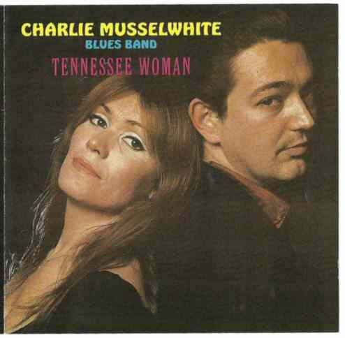 Charlie Musselwhite Blues Band – Tennessee Woman  (CD Album)