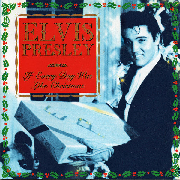 Elvis Presley – If Every Day Was Like Christmas (CD Album)