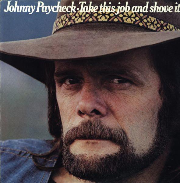 Johnny Paycheck ‎– Take This Job And Shove It