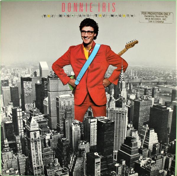 Donnie Iris & The Cruisers ‎– The High And The Mighty