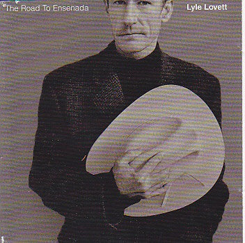 Lyle Lovett – The Road To Ensenada (CD ALBUM)