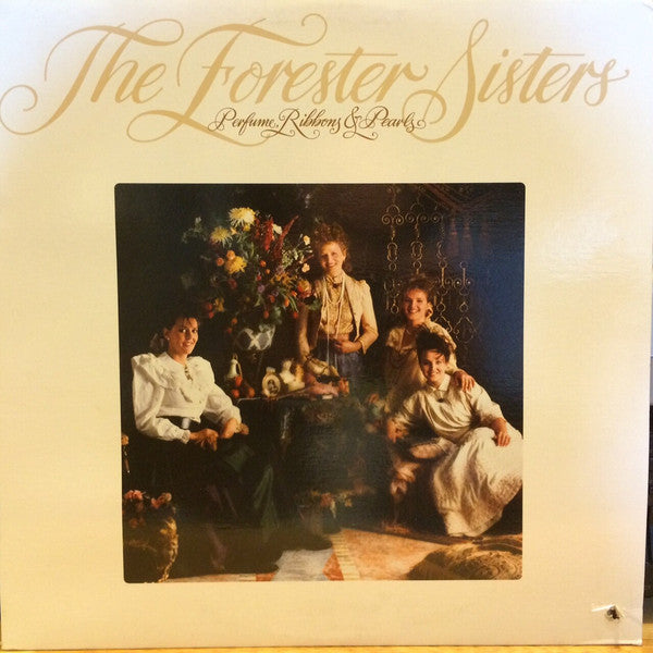The Forester Sisters ‎– Perfume, Ribbons & Pearls