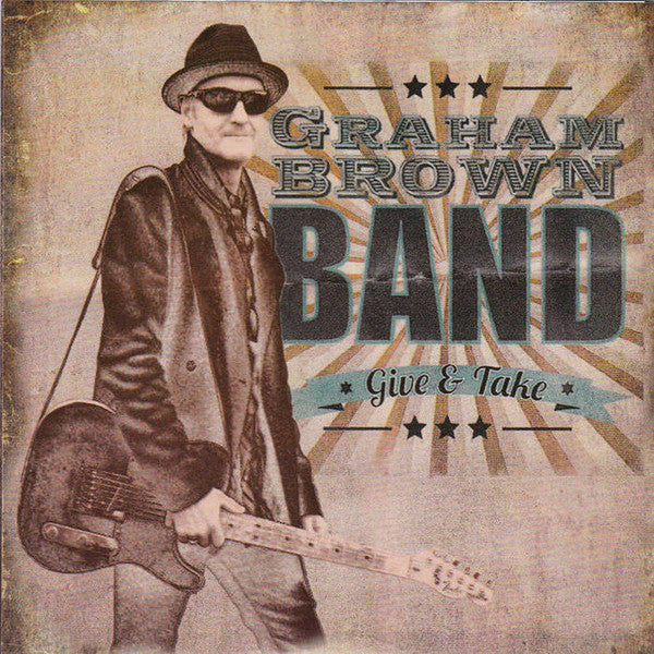 Graham Brown Band – Give & Take (CD ALBUM)