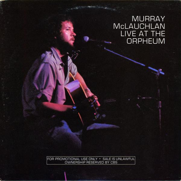 Murray McLauchlan ‎– Live At The Orpheum (2 discs)
