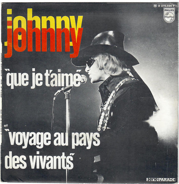 Johnny* ‎– Que Je T'aime (7" 45 RPM)