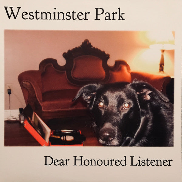 Westminster Park – Dear Honoured Listener