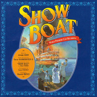 Jerome Kern, Oscar Hammerstein II, P.G. Wodehouse – Show Boat (CD ALBUM)