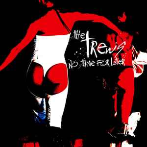 The Trews – No Time For Later (CD ALBUM)
