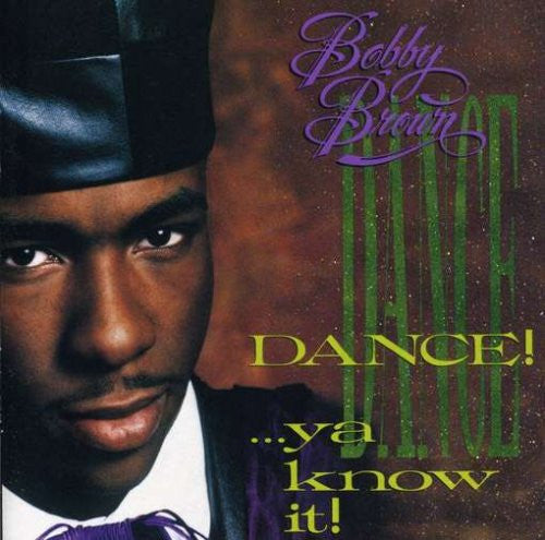 Bobby Brown – Dance!...Ya Know It!- CD Album