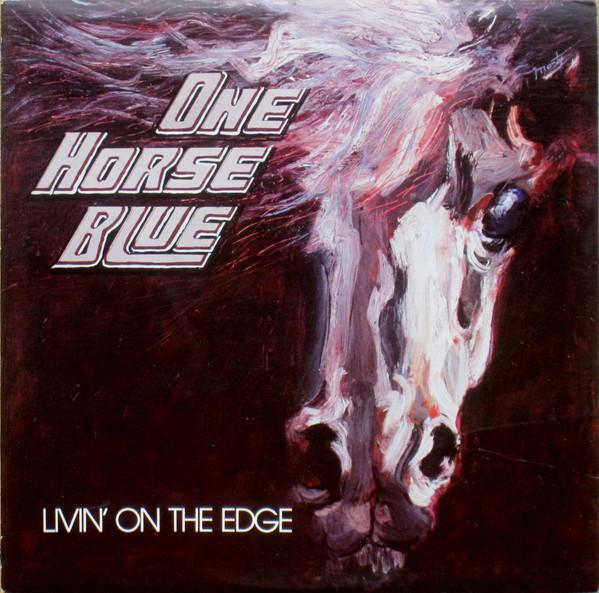 One Horse Blue ‎– Livin' On The Edge