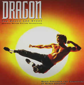 Randy Edelman ‎– Dragon: The Bruce Lee Story (Music From The Original Motion Picture Soundtrack) (NEW PRESSING)