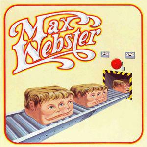 Max Webster ‎– Max Webster (1978 Canadian Reissue)