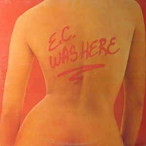 Eric Clapton ‎– E.C. Was Here