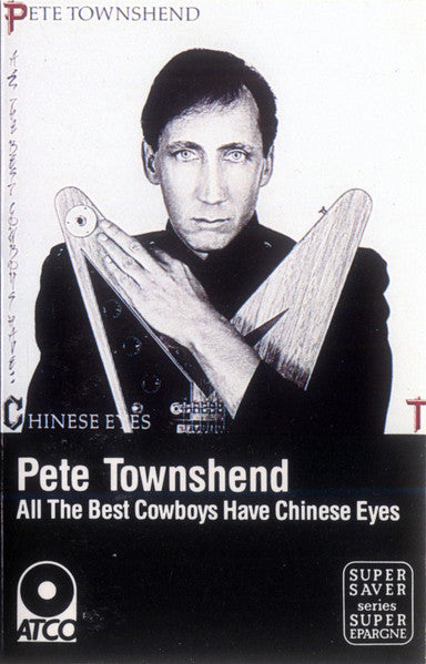 Pete Townshend – All The Best Cowboys Have Chinese  (CASSETTE)
