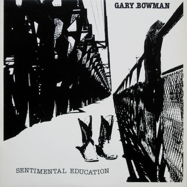 Gary Bowman ‎– Sentimental Education