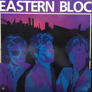 Eastern Bloc  ‎– Eastern Bloc (Factory Sealed 1987)