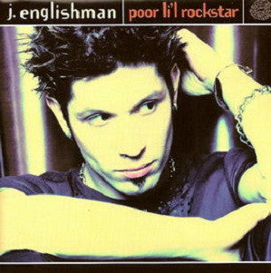 j. Englishman – Poor L'il Rockstar  (CD ALBUM)