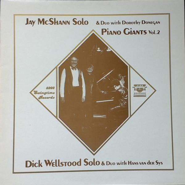 Jay McShann, Dick Wellstood ‎– Jay McShann Solo & Duo With Dorothy Donegan - Dick Wellstood Solo & Duo With Hans Van Der Sys
