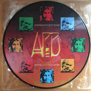 Anderson Ponty Band ‎– Better Late Than Never (NEW PRESSING) Picture Disc