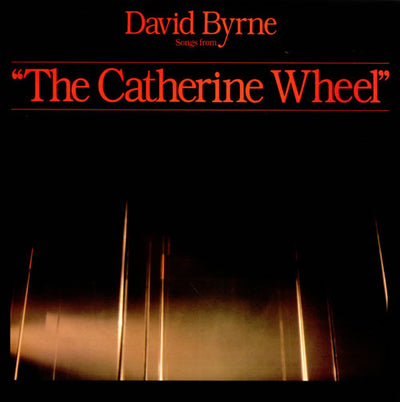 David Byrne – Songs From The Broadway Production Of "The Catherine Wheel"