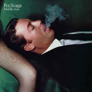 Boz Scaggs ‎– Middle Man