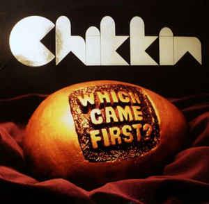 Chikkin ‎– Which Came First? (White  Vinyl )