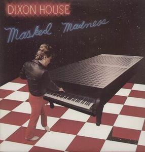 Dixon House ‎– Masked Madness