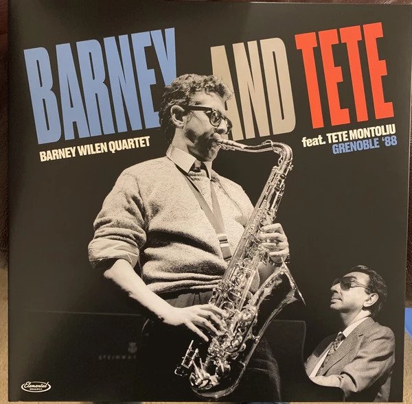 Barney Wilen, Tete Montoliu, Riccardo Del Fra, Aaron Scott –2020BF- Barney and Tete Grenoble '88 (NEW PRESSING)