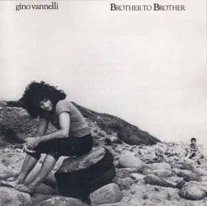 Gino Vannelli ‎– Brother To Brother