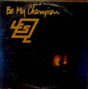 Les Q ‎– Be My Champion