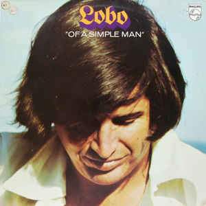 Lobo  ‎– Of A Simple Man