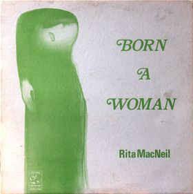 Rita MacNeil ‎– Born A Woman