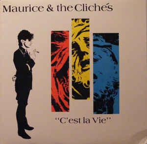 Maurice & The Clichés ‎– C'est La Vie