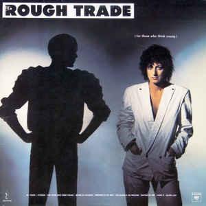 Rough Trade ‎– For Those Who Think Young