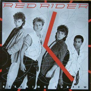 Red Rider ‎– Breaking Curfew