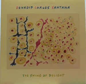 Devadip Carlos Santana ‎– The Swing Of Delight (2 discs)
